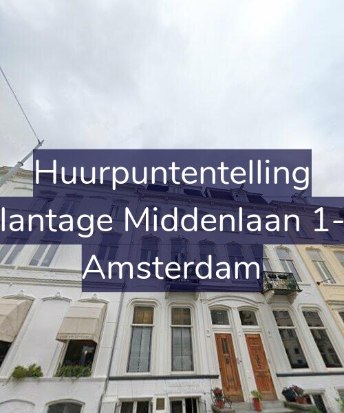 Foto gevel Huurpuntentelling voor Plantage Middenlaan 1-3, Amsterdam