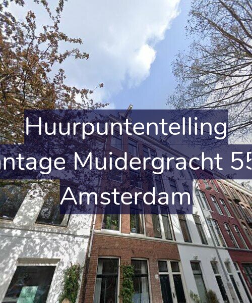 Foto gevel Huurpuntentelling voor Plantage Muidergracht 55-2, Amsterdam