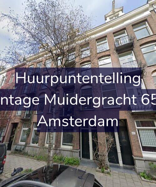 Foto gevel Huurpuntentelling voor Plantage Muidergracht 65-H, Amsterdam