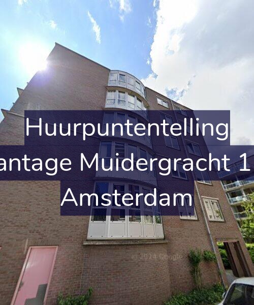 Foto gevel Huurpuntentelling voor Plantage Muidergracht 172, Amsterdam