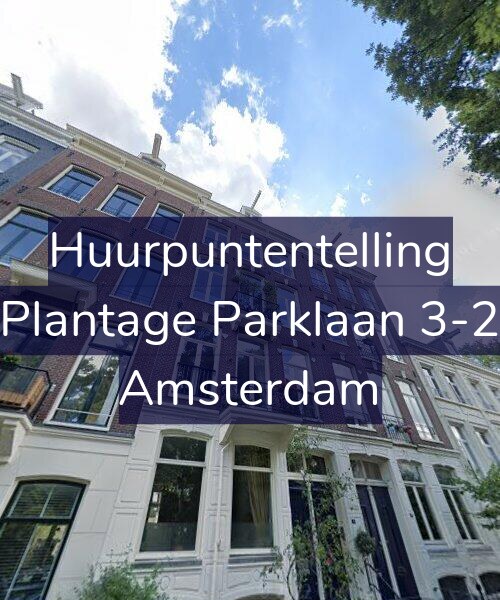 Foto gevel Huurpuntentelling voor Plantage Parklaan 3-2, Amsterdam