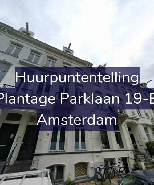 Foto gevel Huurpuntentelling voor Plantage Parklaan 19-B, Amsterdam