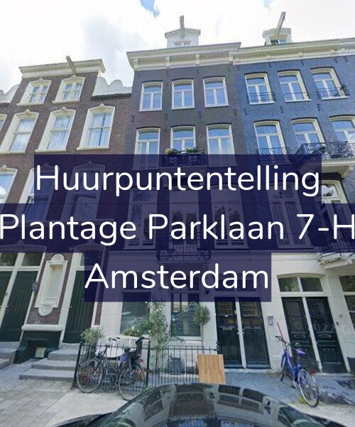 Foto gevel Huurpuntentelling voor Plantage Parklaan 7-H, Amsterdam