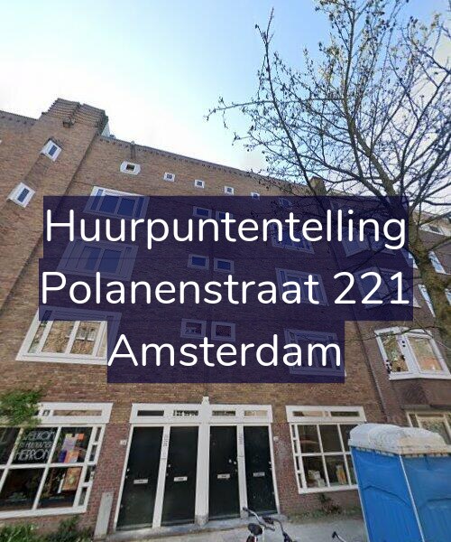 Foto gevel Huurpuntentelling voor Polanenstraat 221, Amsterdam