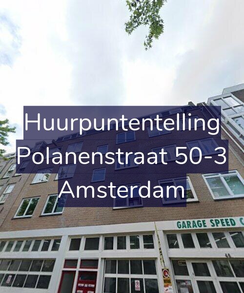Foto gevel Huurpuntentelling voor Polanenstraat 50-3, Amsterdam