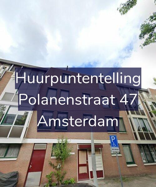 Foto gevel Huurpuntentelling voor Polanenstraat 47, Amsterdam