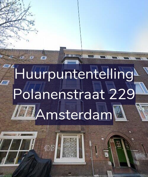 Foto gevel Huurpuntentelling voor Polanenstraat 229, Amsterdam