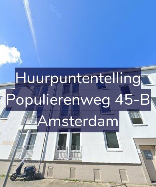 Foto gevel Huurpuntentelling voor Populierenweg 45-B, Amsterdam