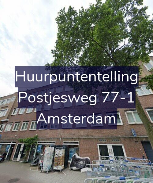Foto gevel Huurpuntentelling voor Postjesweg 77-1, Amsterdam