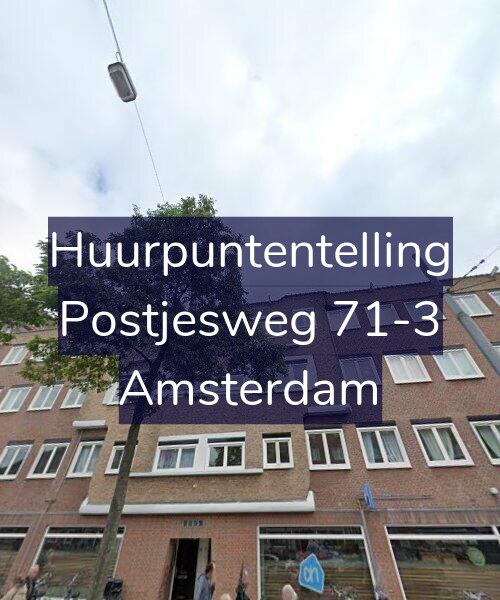 Foto gevel Huurpuntentelling voor Postjesweg 71-3, Amsterdam