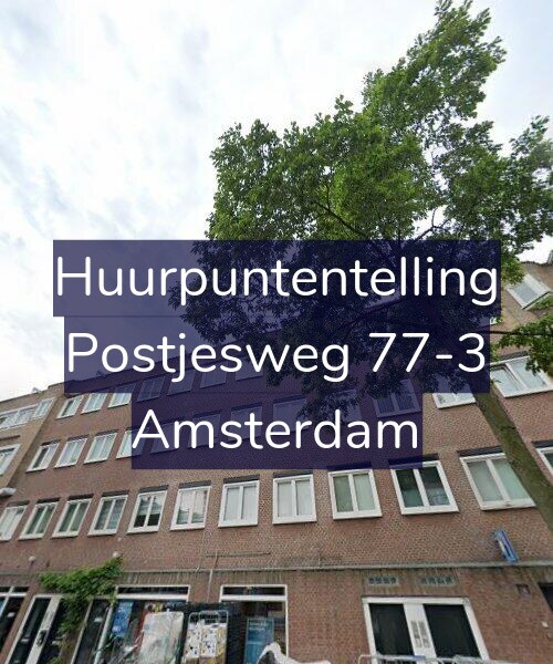 Foto gevel Huurpuntentelling voor Postjesweg 77-3, Amsterdam