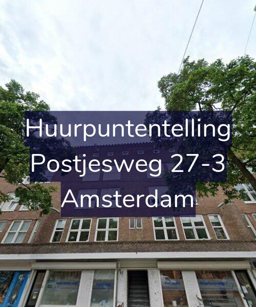 Foto gevel Huurpuntentelling voor Postjesweg 27-3, Amsterdam