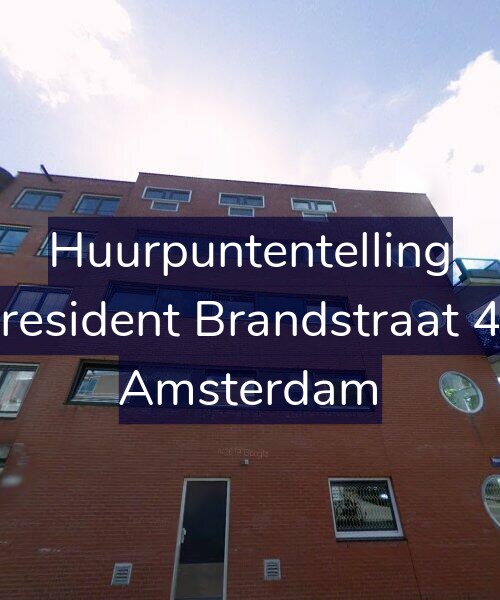 Foto gevel Huurpuntentelling voor President Brandstraat 47, Amsterdam
