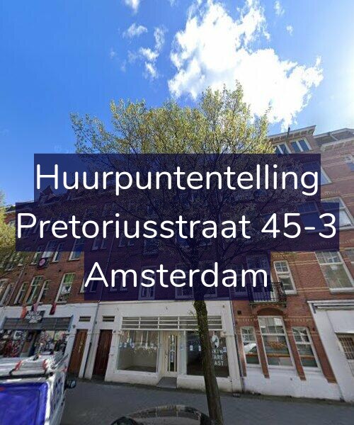 Foto gevel Huurpuntentelling voor Pretoriusstraat 45-3, Amsterdam