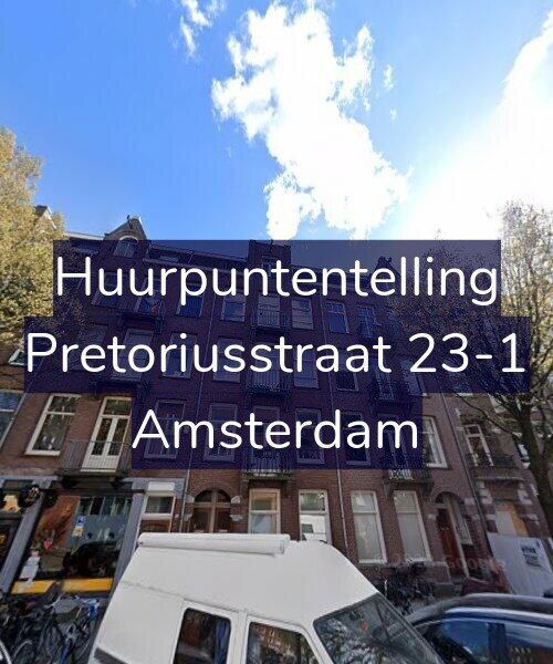 Foto gevel Huurpuntentelling voor Pretoriusstraat 23-1, Amsterdam