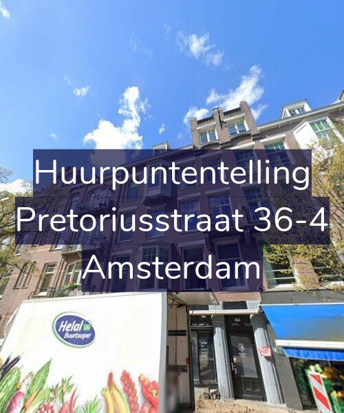 Foto gevel Huurpuntentelling voor Pretoriusstraat 36-4, Amsterdam