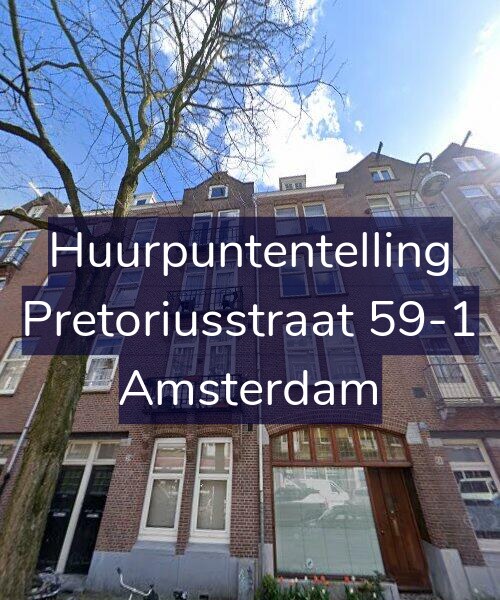 Foto gevel Huurpuntentelling voor Pretoriusstraat 59-1, Amsterdam