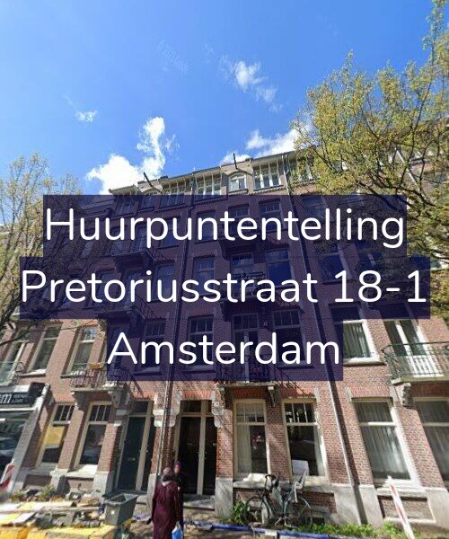 Foto gevel Huurpuntentelling voor Pretoriusstraat 18-1, Amsterdam