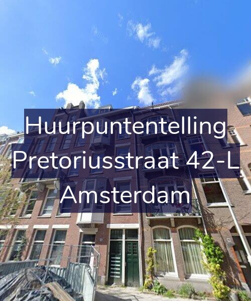 Foto gevel Huurpuntentelling voor Pretoriusstraat 42-L, Amsterdam
