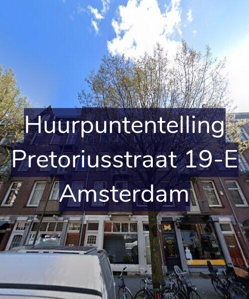 Foto gevel Huurpuntentelling voor Pretoriusstraat 19-E, Amsterdam