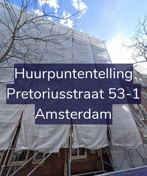 Foto gevel Huurpuntentelling voor Pretoriusstraat 53-1, Amsterdam