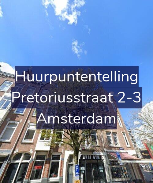 Foto gevel Huurpuntentelling voor Pretoriusstraat 2-3, Amsterdam