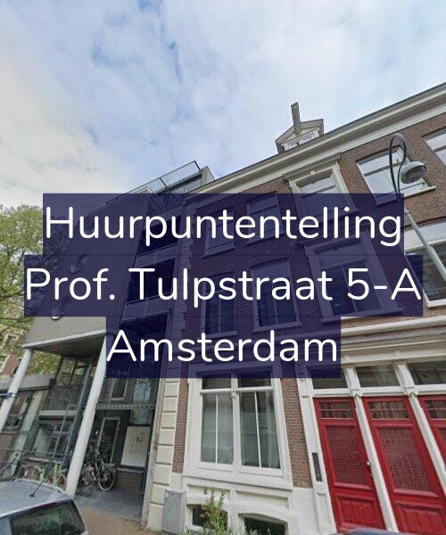 Foto gevel Huurpuntentelling voor Prof. Tulpstraat 5-A, Amsterdam