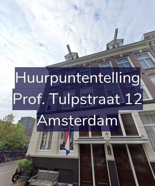 Foto gevel Huurpuntentelling voor Prof. Tulpstraat 12, Amsterdam