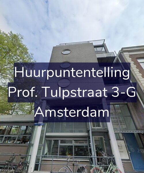 Foto gevel Huurpuntentelling voor Prof. Tulpstraat 3-G, Amsterdam