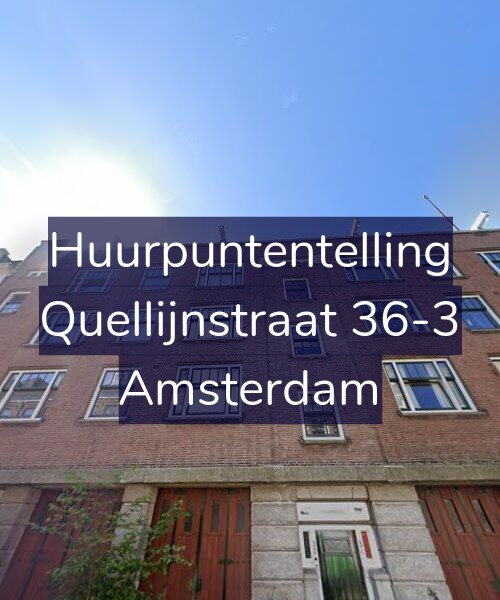 Foto gevel Huurpuntentelling voor Quellijnstraat 36-3, Amsterdam