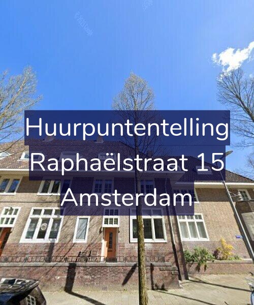 Foto gevel Huurpuntentelling voor Raphaëlstraat 15, Amsterdam