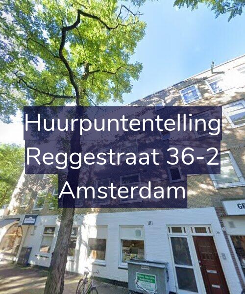 Foto gevel Huurpuntentelling voor Reggestraat 36-2, Amsterdam