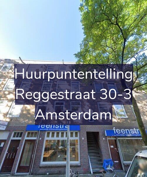 Foto gevel Huurpuntentelling voor Reggestraat 30-3, Amsterdam