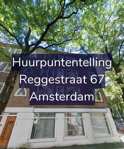 Foto gevel Huurpuntentelling voor Reggestraat 67, Amsterdam