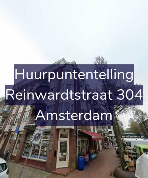 Foto gevel Huurpuntentelling voor Reinwardtstraat 304, Amsterdam