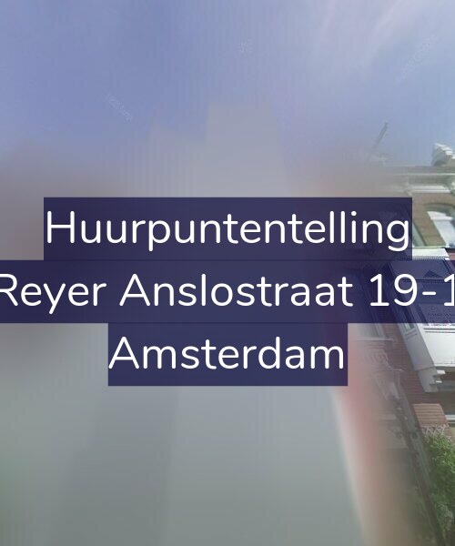 Foto gevel Huurpuntentelling voor Reyer Anslostraat 19-1, Amsterdam