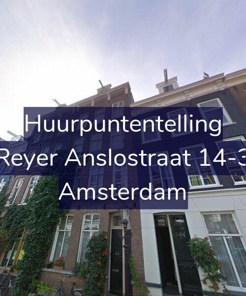 Foto gevel Huurpuntentelling voor Reyer Anslostraat 14-3, Amsterdam