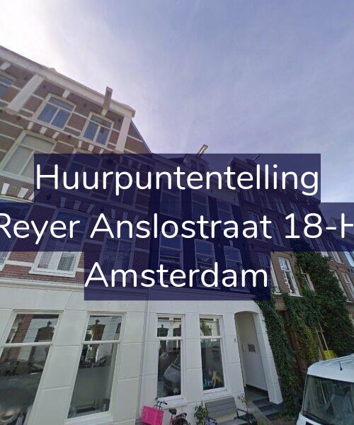 Foto gevel Huurpuntentelling voor Reyer Anslostraat 18-H, Amsterdam