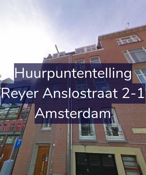 Foto gevel Huurpuntentelling voor Reyer Anslostraat 2-1, Amsterdam