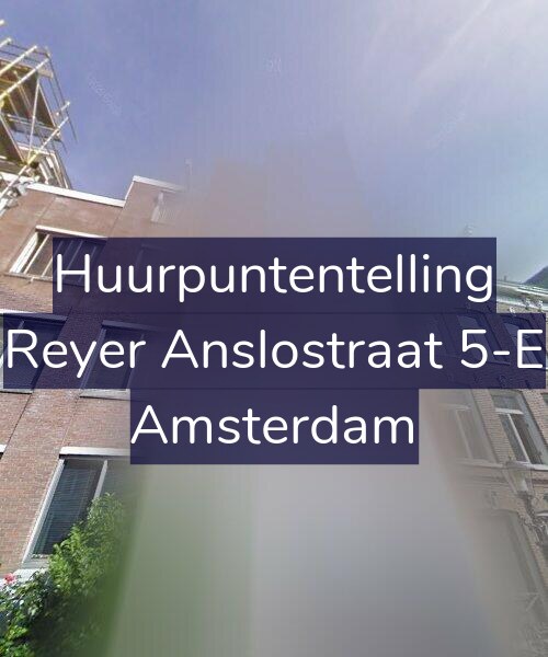 Foto gevel Huurpuntentelling voor Reyer Anslostraat 5-E, Amsterdam