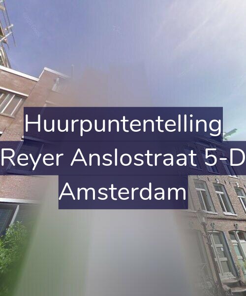 Foto gevel Huurpuntentelling voor Reyer Anslostraat 5-D, Amsterdam