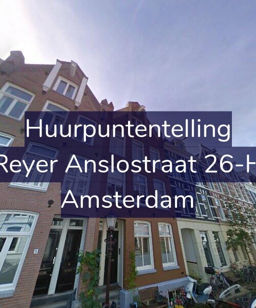 Foto gevel Huurpuntentelling voor Reyer Anslostraat 26-H, Amsterdam