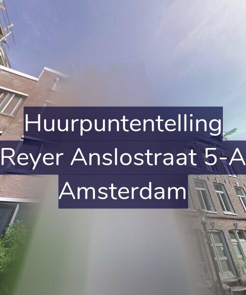 Foto gevel Huurpuntentelling voor Reyer Anslostraat 5-A, Amsterdam