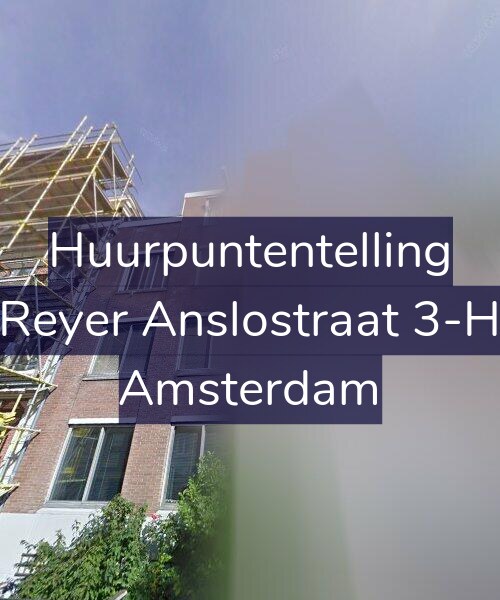 Foto gevel Huurpuntentelling voor Reyer Anslostraat 3-H, Amsterdam