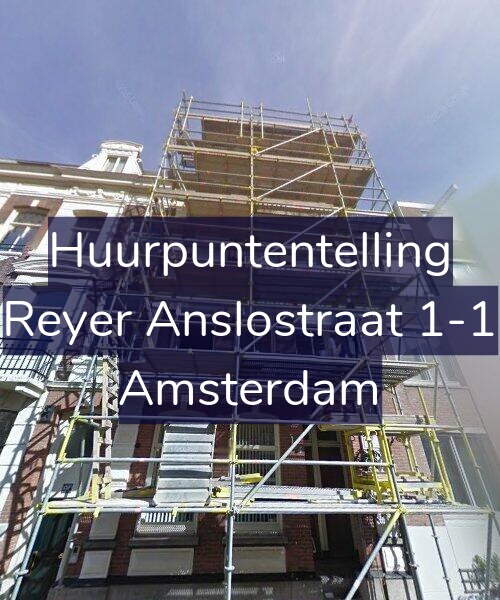 Foto gevel Huurpuntentelling voor Reyer Anslostraat 1-1, Amsterdam