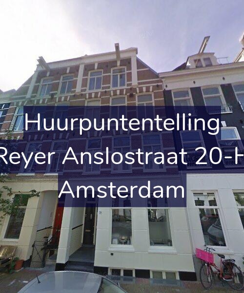 Foto gevel Huurpuntentelling voor Reyer Anslostraat 20-H, Amsterdam