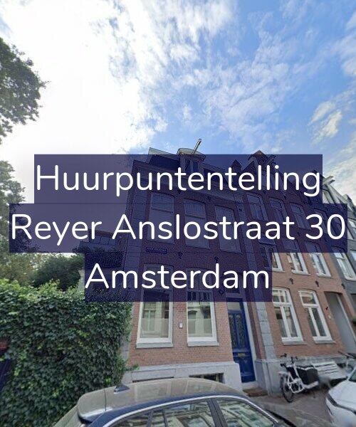 Foto gevel Huurpuntentelling voor Reyer Anslostraat 30, Amsterdam