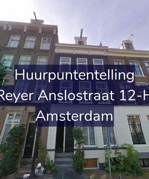 Foto gevel Huurpuntentelling voor Reyer Anslostraat 12-H, Amsterdam