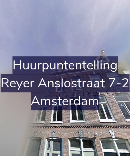 Foto gevel Huurpuntentelling voor Reyer Anslostraat 7-2, Amsterdam