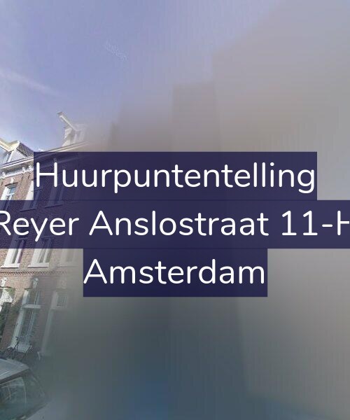 Foto gevel Huurpuntentelling voor Reyer Anslostraat 11-H, Amsterdam